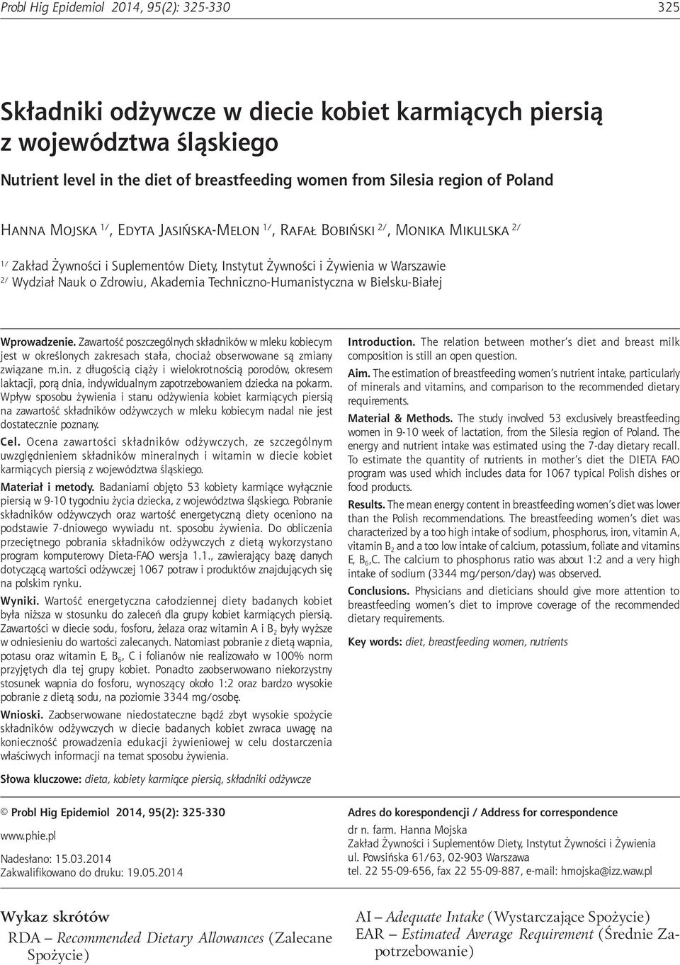 the diet of breastfeeding women from Silesia region of Poland Hanna Mojska 1/, Edyta Jasińska-Melon 1/, Rafał Bobiński 2/, Monika Mikulska 2/ 1/ Zakład Żywności i Suplementów Diety, Instytut Żywności