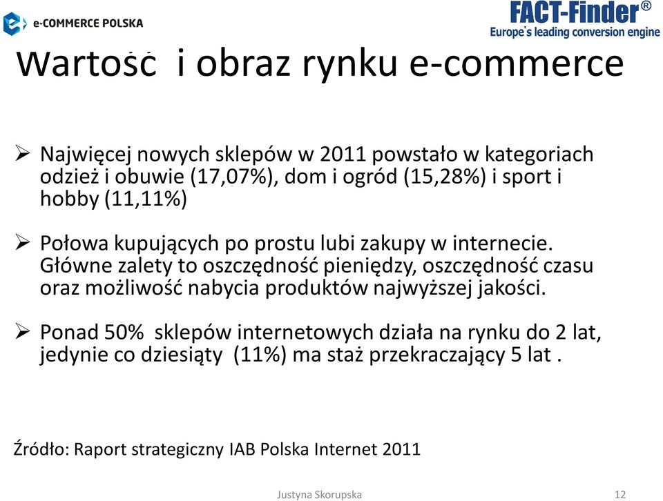 Główne zalety to oszczędność pieniędzy, oszczędność czasu oraz możliwość nabycia produktów najwyższej jakości.