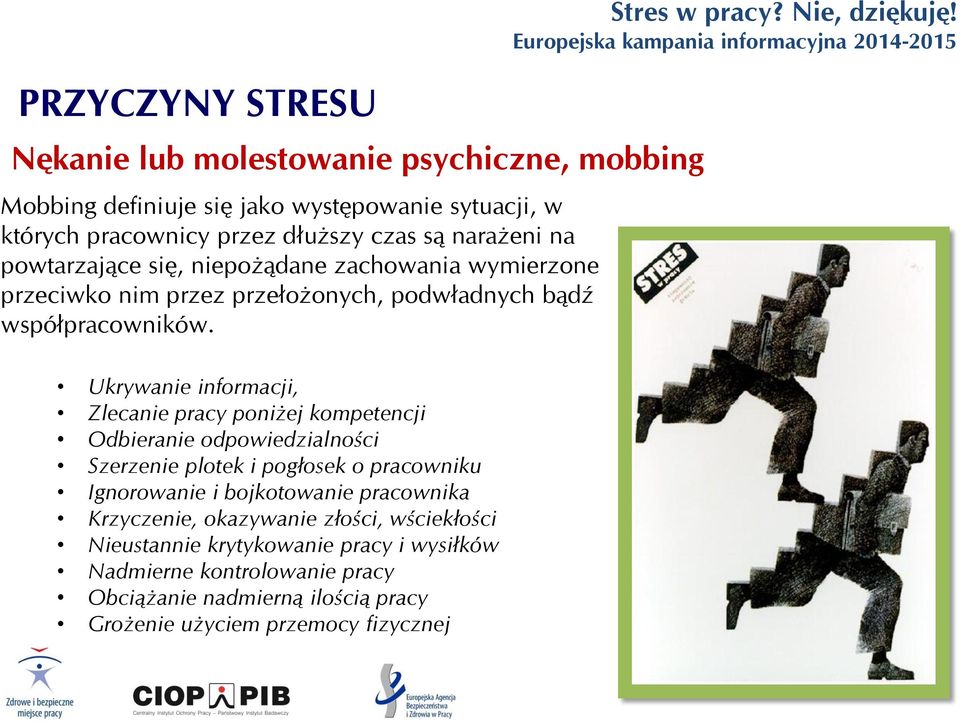 Ukrywanie informacji, Zlecanie pracy poniżej kompetencji Odbieranie odpowiedzialności Szerzenie plotek i pogłosek o pracowniku Ignorowanie i bojkotowanie
