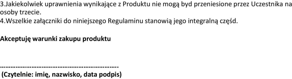 Wszelkie załączniki do niniejszego Regulaminu stanowią jego