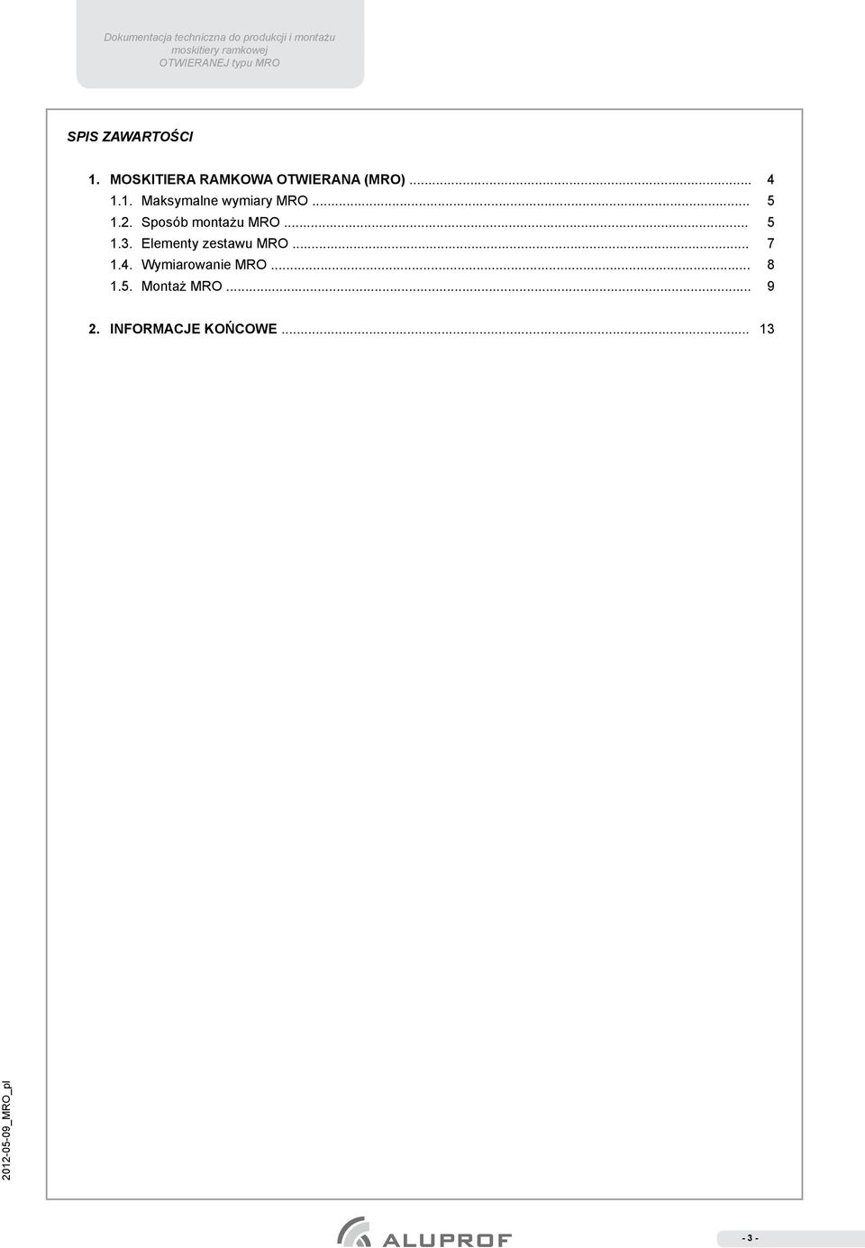 Sposób montażu MRO... 5 1.3. Elementy zestawu MRO... 7 1.