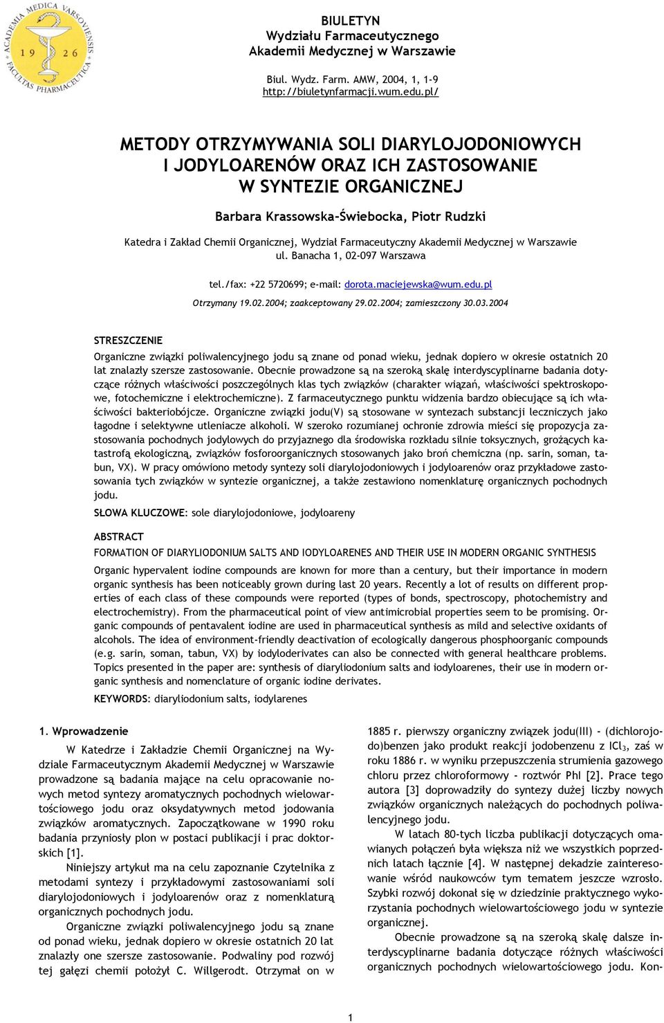 Banacha 1, 0097 Warszawa tel./fax: 570699; email: dorota.maciejewska@wum.edu.pl trzymany 19.0.004; zaakceptowany 9.0.004; zamieszczony 30.03.