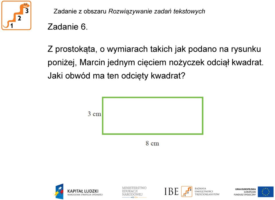 Z prostokąta, o wymiarach takich jak podano na