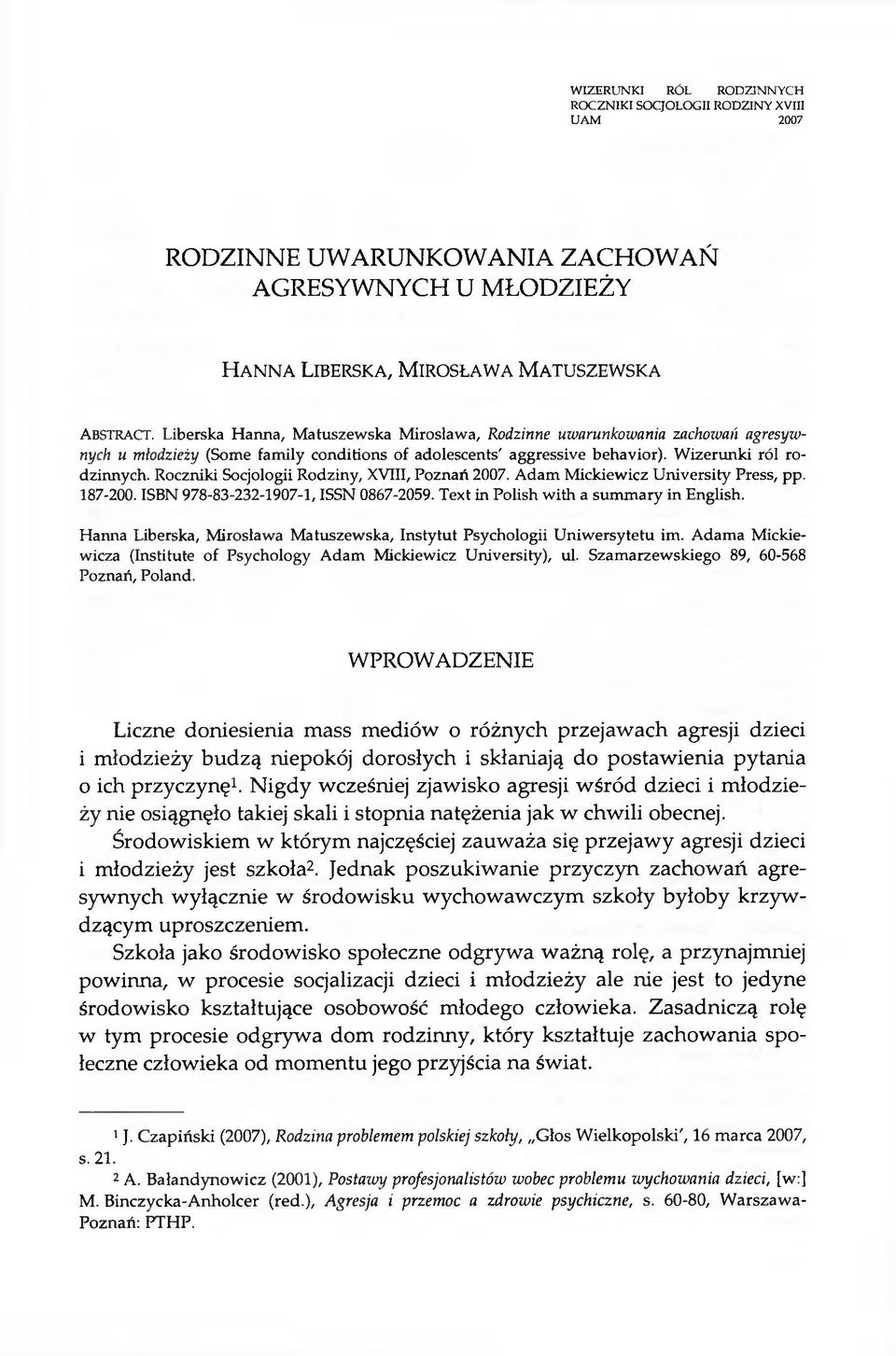 Roczniki Socjologii Rodziny, XVIII, Poznań 2007. Adam Mickiewicz University Press, pp. 187-200. ISBN 978-83-232-1907-1, ISSN 0867-2059. Text in Polish with a summary in English.