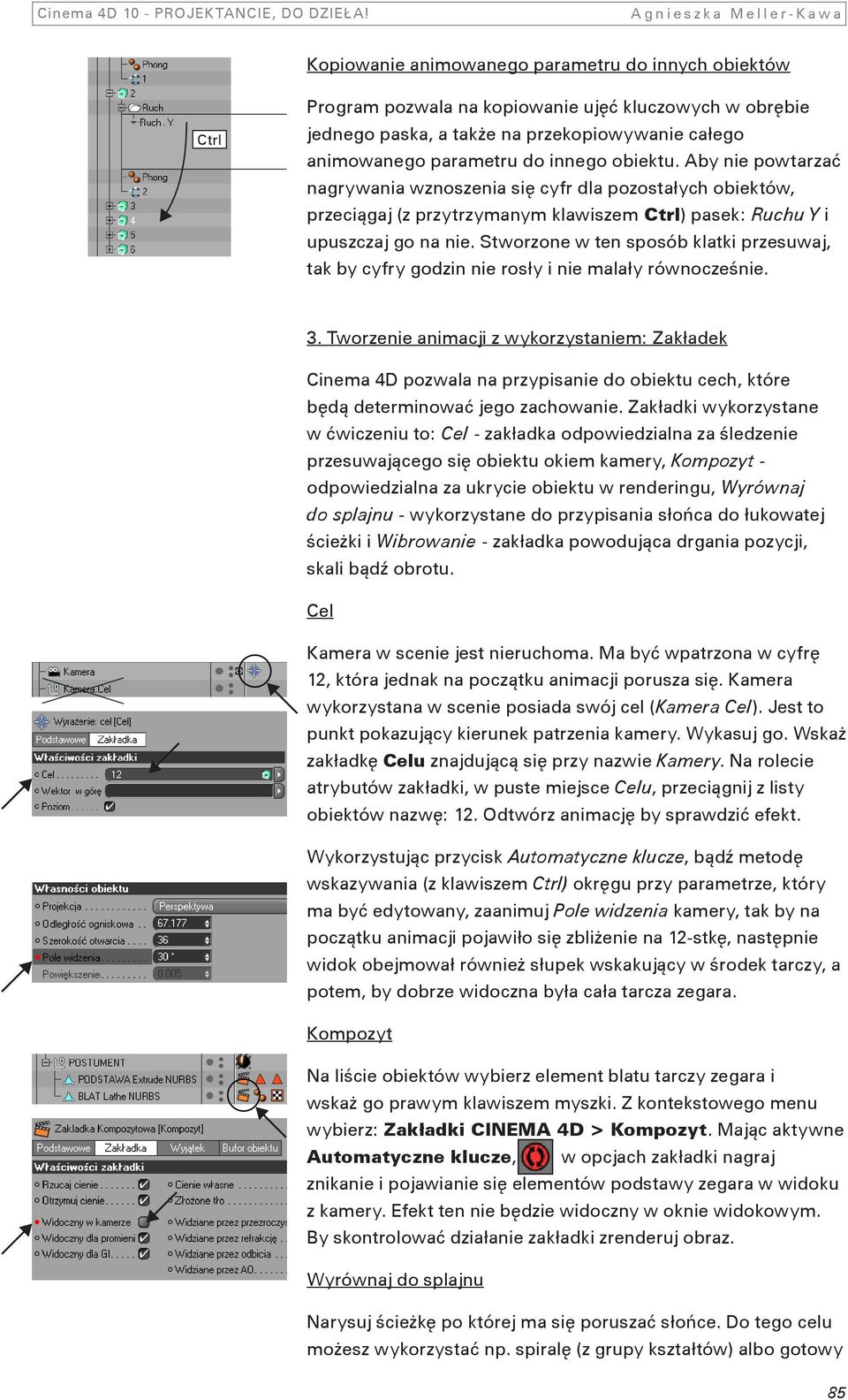 Stworzone w ten sposób klatki przesuwaj, tak by cyfry godzin nie rosły i nie malały równocześnie. 3.