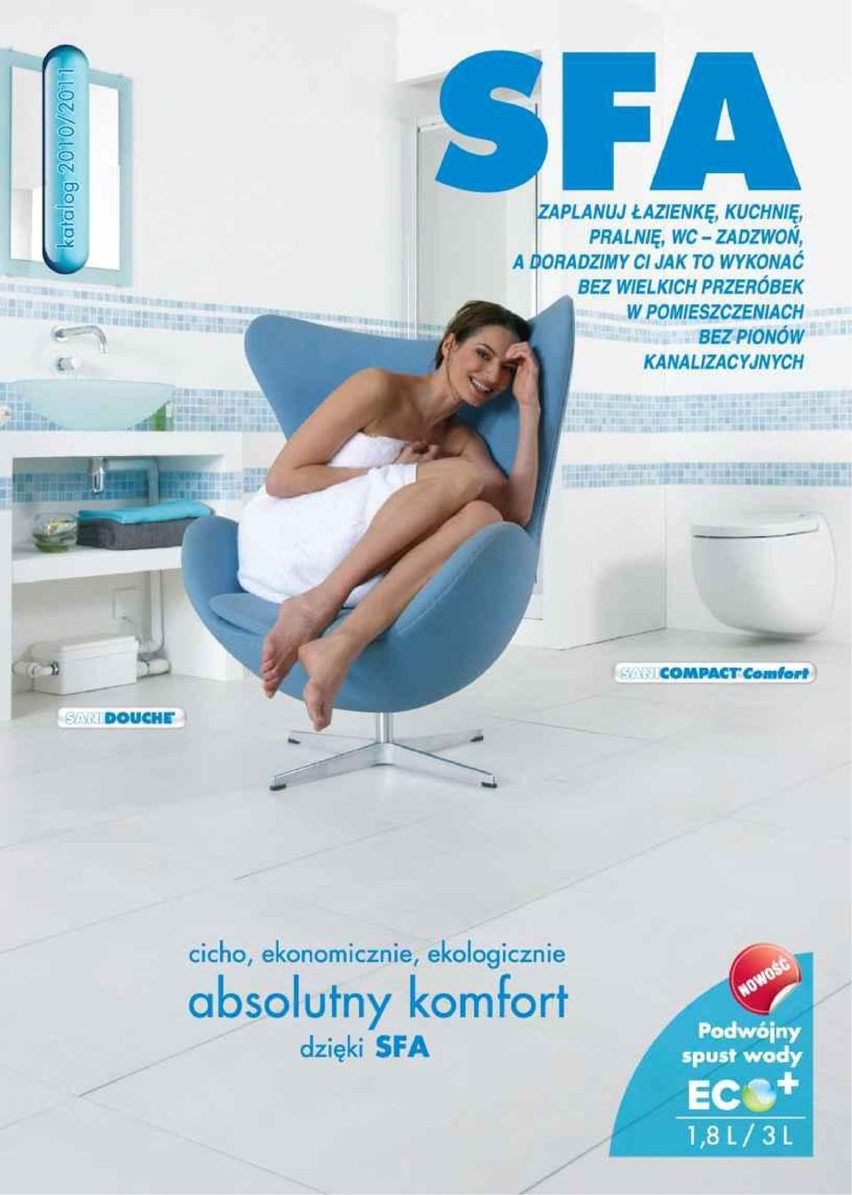 POMIESZCZENIACH BEZ PIONÓW KANALIZACYJNYCH cicho,