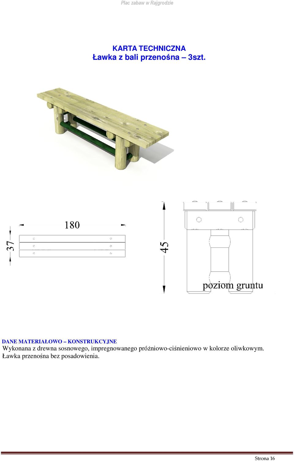sosnowego, impregnowanego próżniowo-ciśnieniowo w