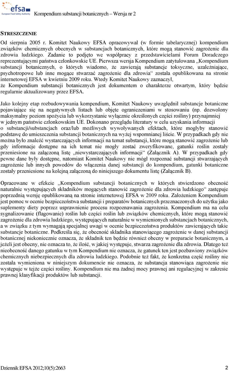 Zadanie to podjęto we współpracy z przedstawicielami Forum Doradczego reprezentującymi państwa członkowskie UE.
