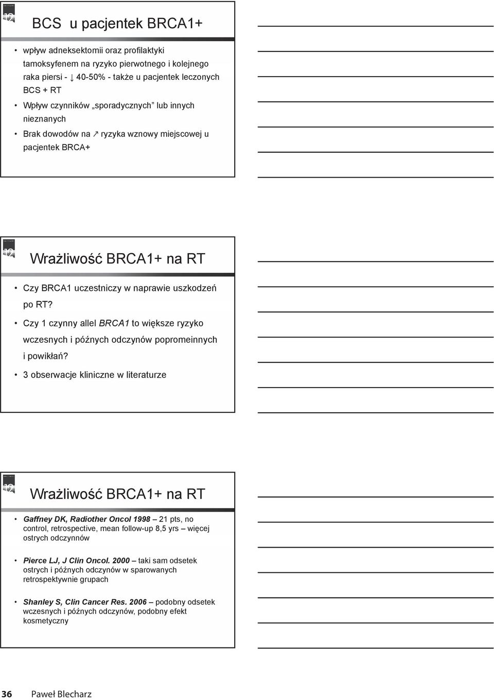 Czy 1 czynny allel BRCA1 to większe ryzyko wczesnych hi późnych odczynów popromeinnych i powikłań?