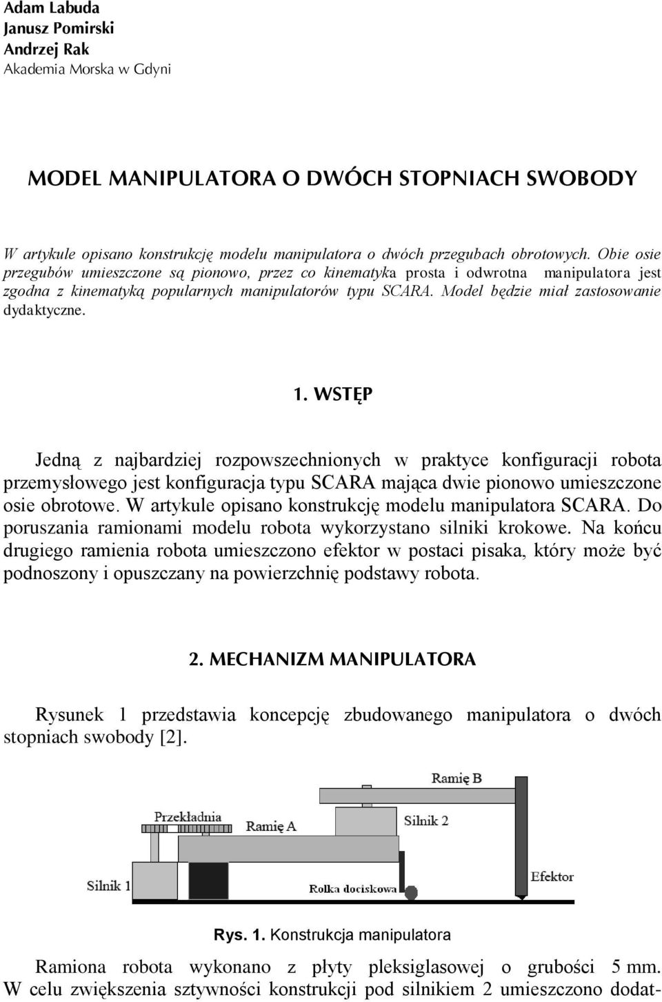 Model będzie miał zastosowanie dydaktyczne. 1.