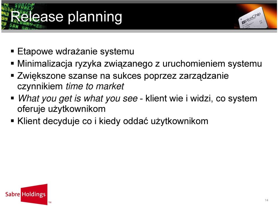 czynnikiem time to market What you get is what you see - klient wie i