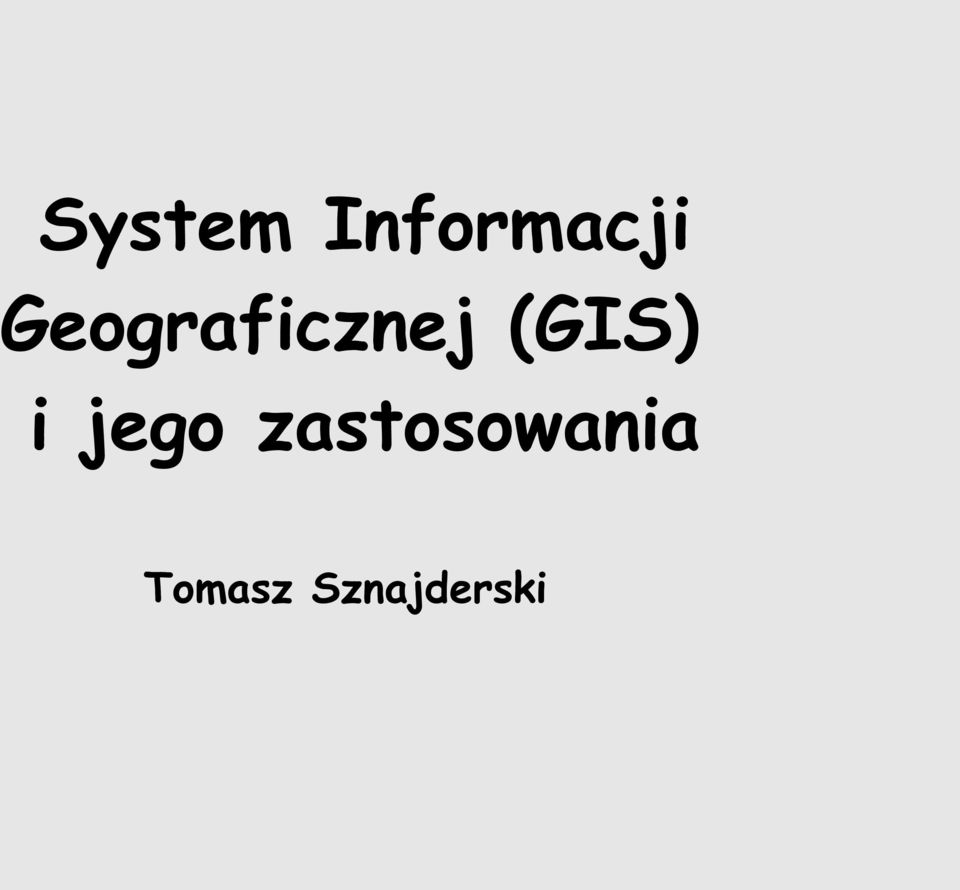 (GIS) i jego