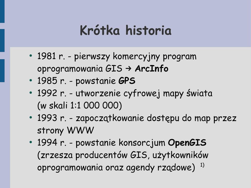 - powstanie GPS 1992 r.