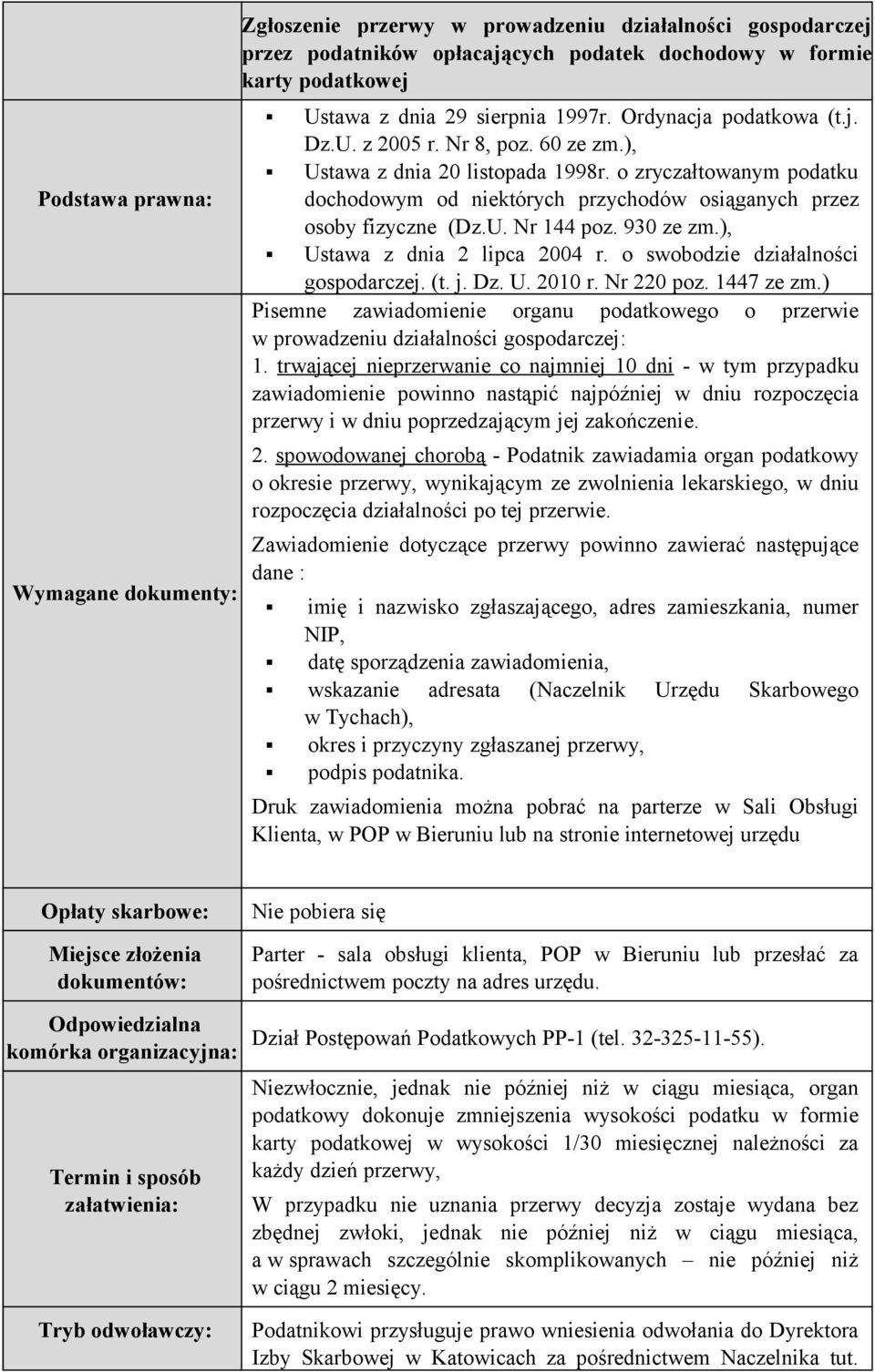 o zryczałtowanym podatku dochodowym od niektórych przychodów osiąganych przez osoby fizyczne (Dz.U. Nr 144 poz. 930 ze zm.), Ustawa z dnia 2 lipca 2004 r. o swobodzie działalności gospodarczej. (t. j.