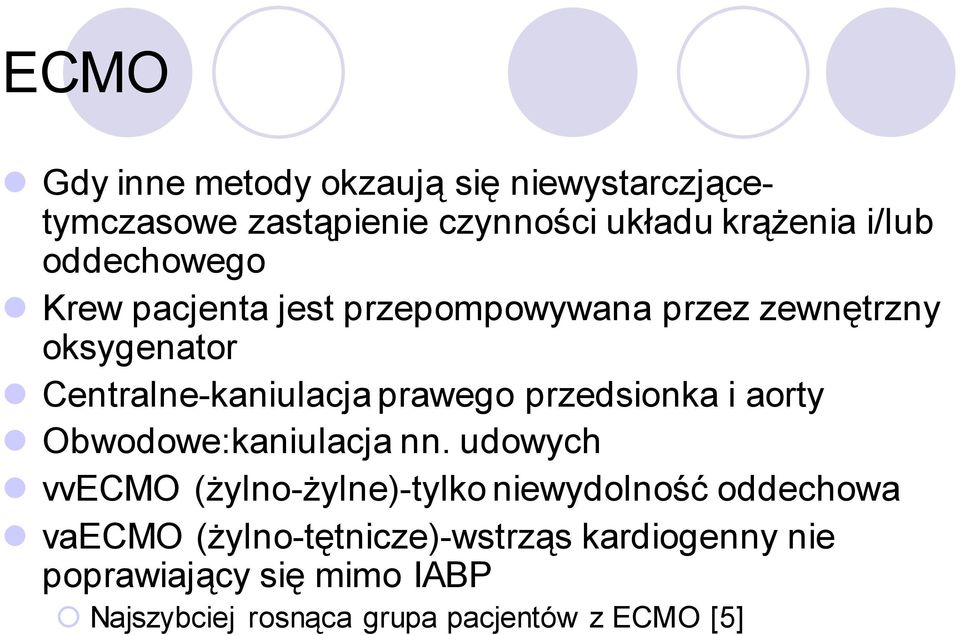 przedsionka i aorty Obwodowe:kaniulacja nn.