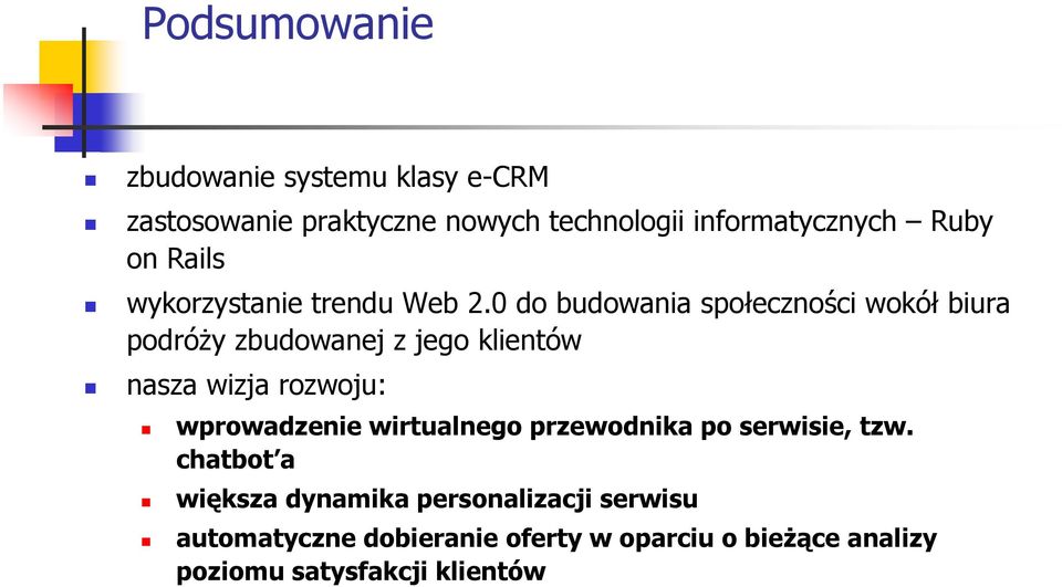 0 do budowania społeczności wokół biura podróży zbudowanej z jego klientów nasza wizja rozwoju: