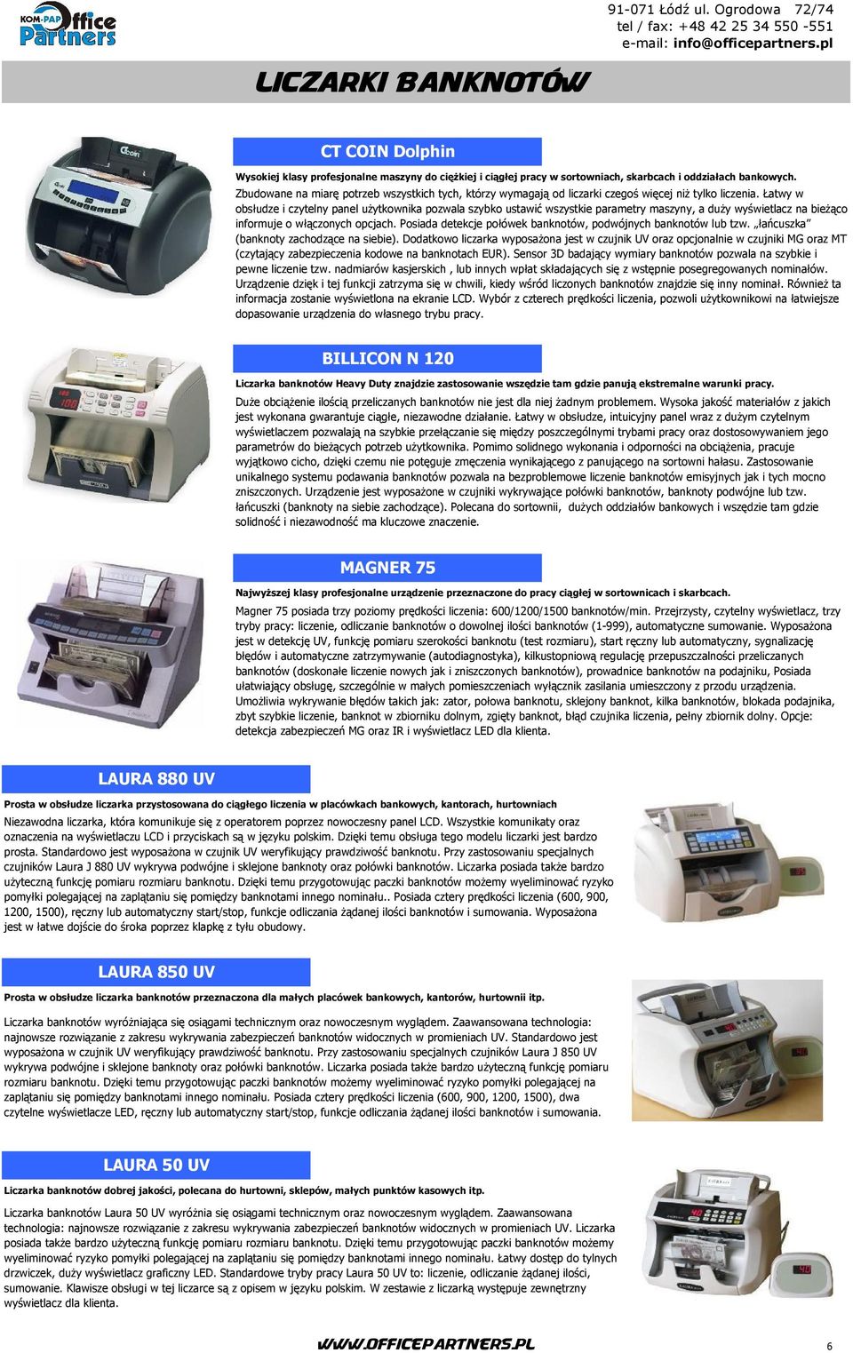 Łatwy w obsłudze i czytelny panel użytkownika pozwala szybko ustawić wszystkie parametry maszyny, a duży wyświetlacz na bieżąco informuje o włączonych opcjach.