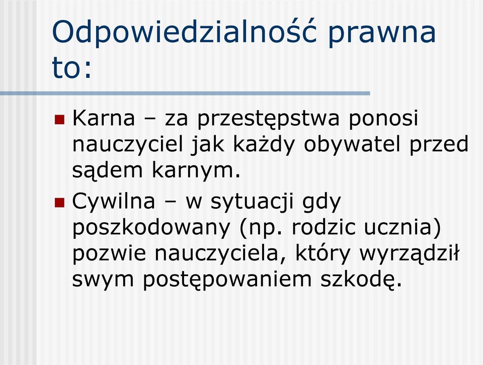 Cywilna w sytuacji gdy poszkodowany (np.