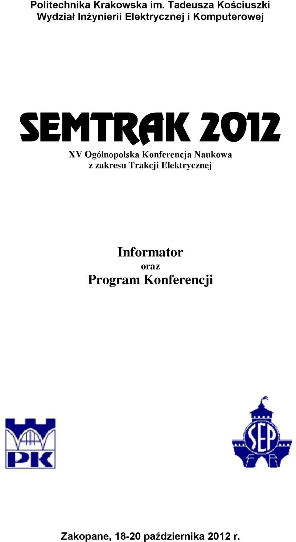 Komputerowej SEMTRAK 2012 XV Ogólnopolska Konferencja Naukowa