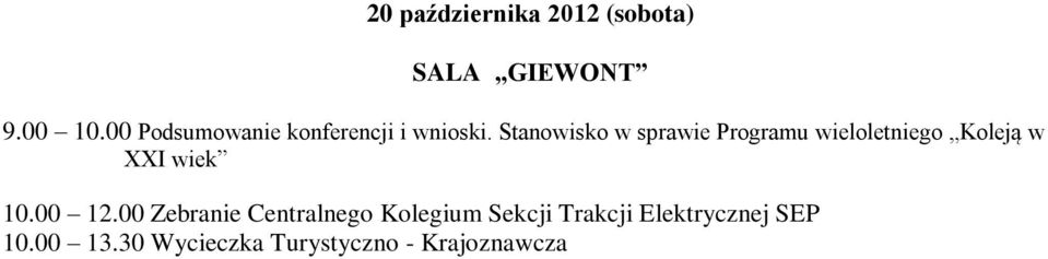 Stanowisko w sprawie Programu wieloletniego Koleją w XXI wiek 10.