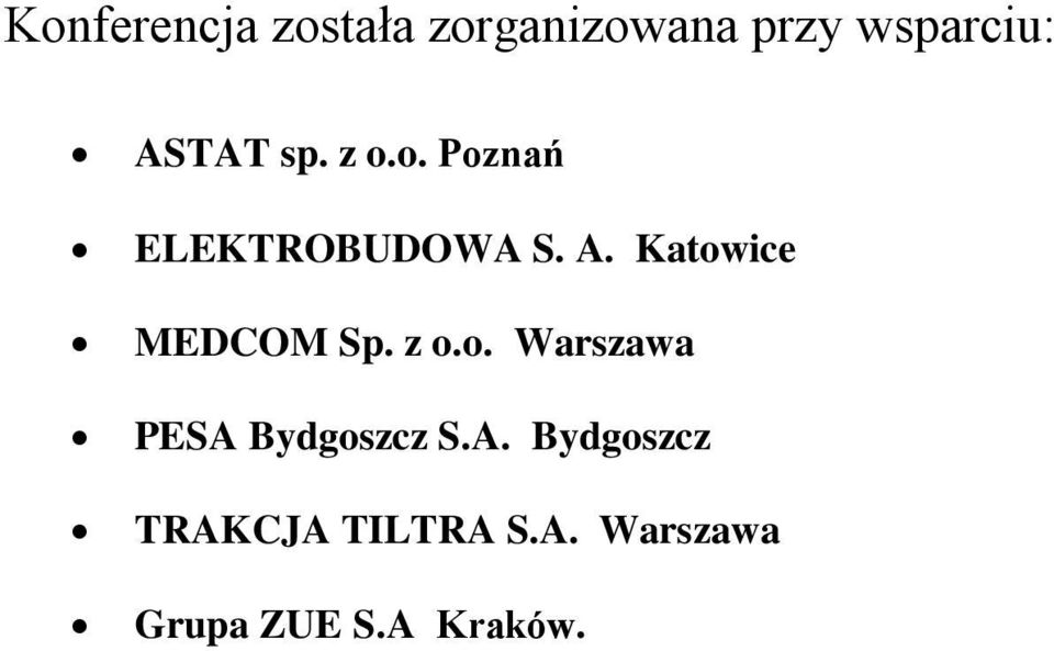 Katowice MEDCOM Sp. z o.o. Warszawa PESA Bydgoszcz S.
