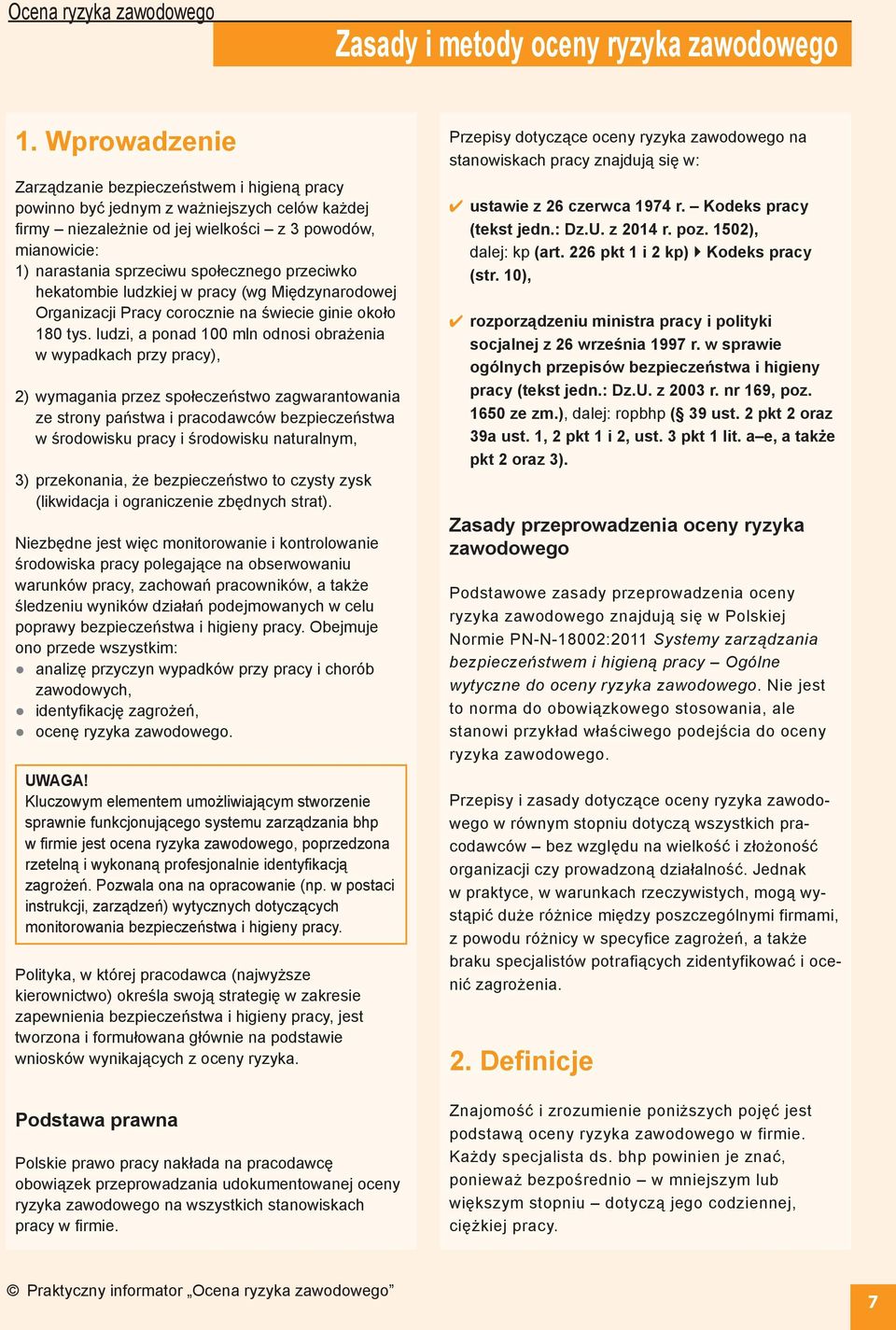 przeciwko hekatombie ludzkiej w pracy (wg Międzynarodowej Organizacji Pracy corocznie na świecie ginie około 180 tys.