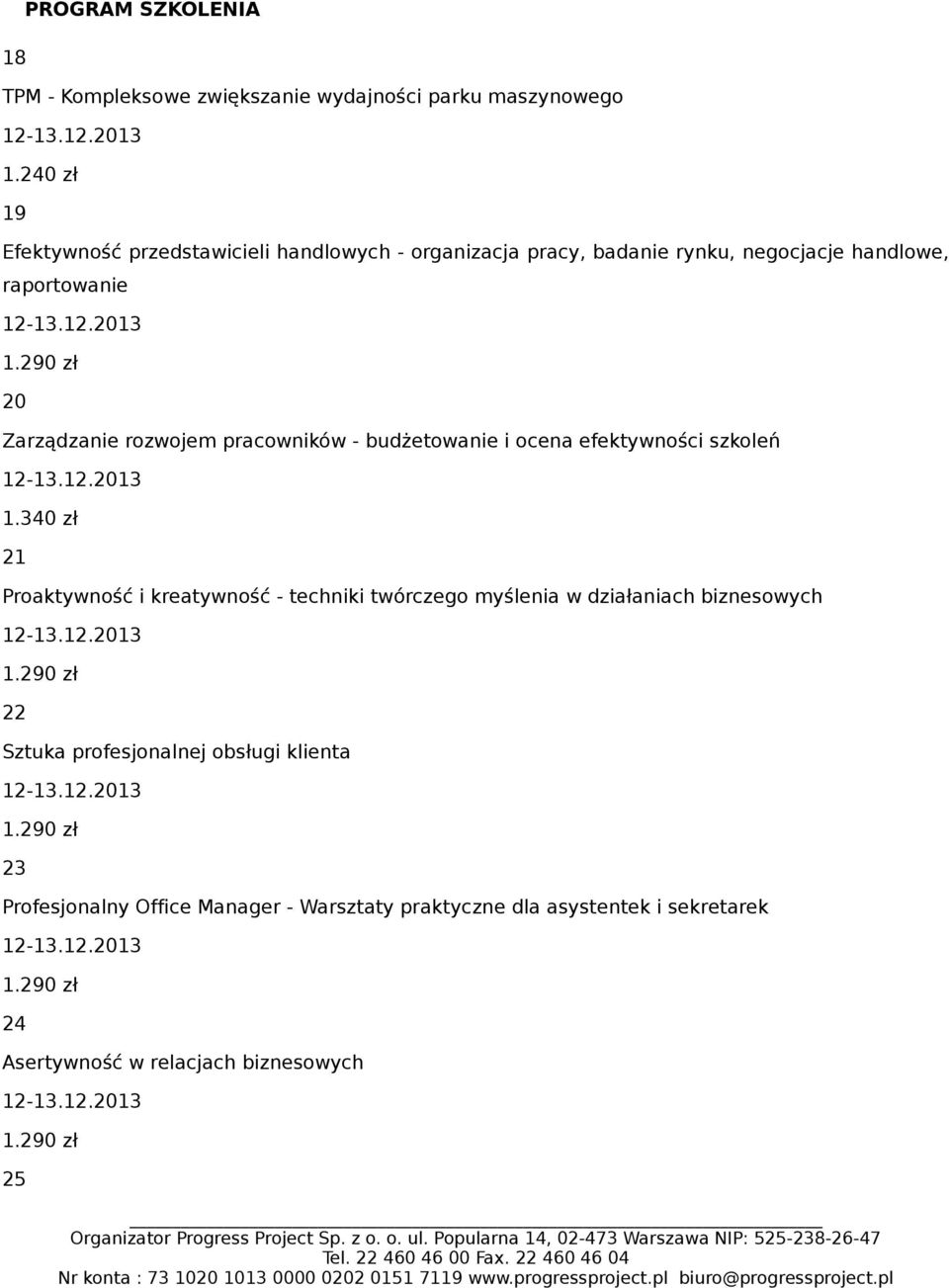 rozwojem pracowników - budżetowanie i ocena efektywności szkoleń 1.