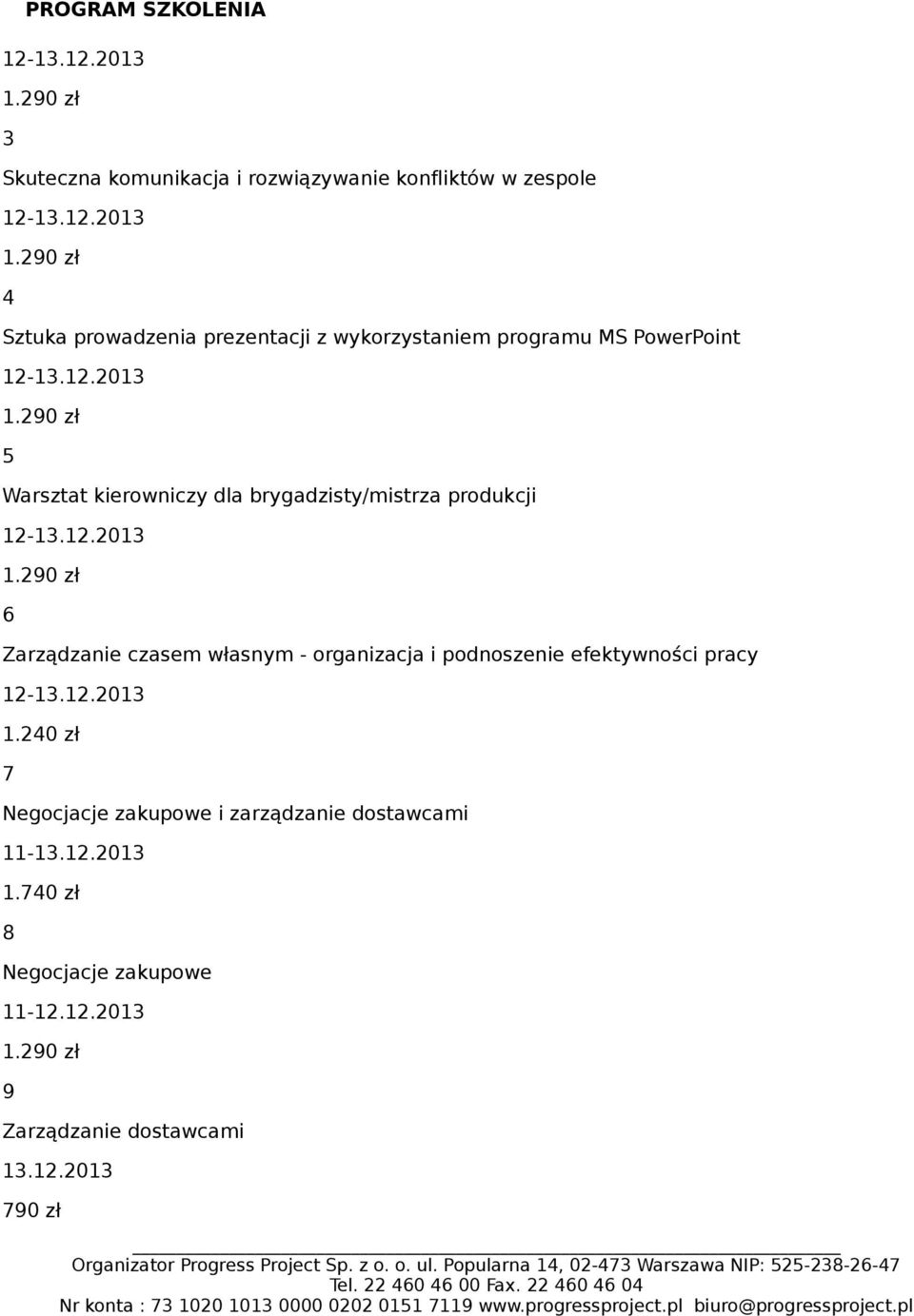 Zarządzanie czasem własnym - organizacja i podnoszenie efektywności pracy 1.