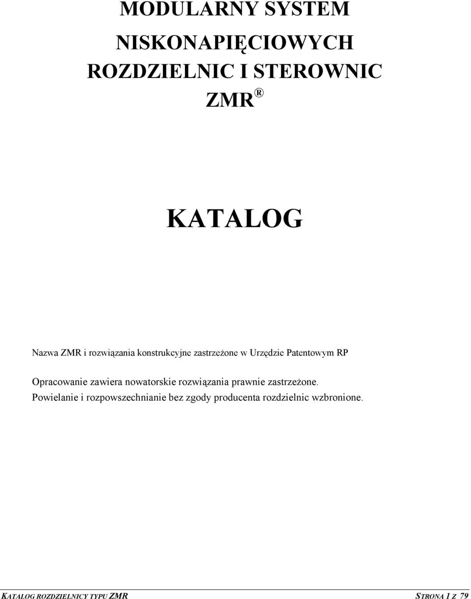 nowatorskie rozwiązania prawnie zastrzeżone.