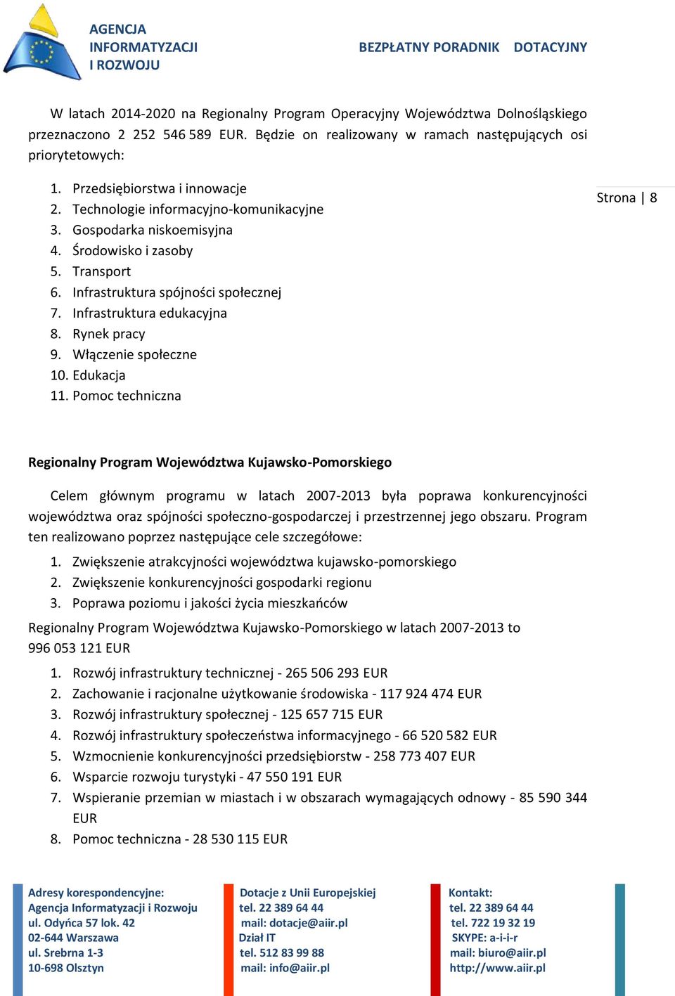 Infrastruktura edukacyjna 8. Rynek pracy 9. Włączenie społeczne 10. Edukacja 11.