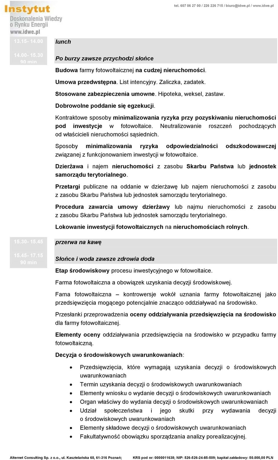 Neutralizowanie roszcze pochodz cych od wła cicieli nieruchomo ci s siednich. Sposoby minimalizowania ryzyka odpowiedzialno ci odszkodowawczej zwi zanej z funkcjonowaniem inwestycji w fotowoltaice.