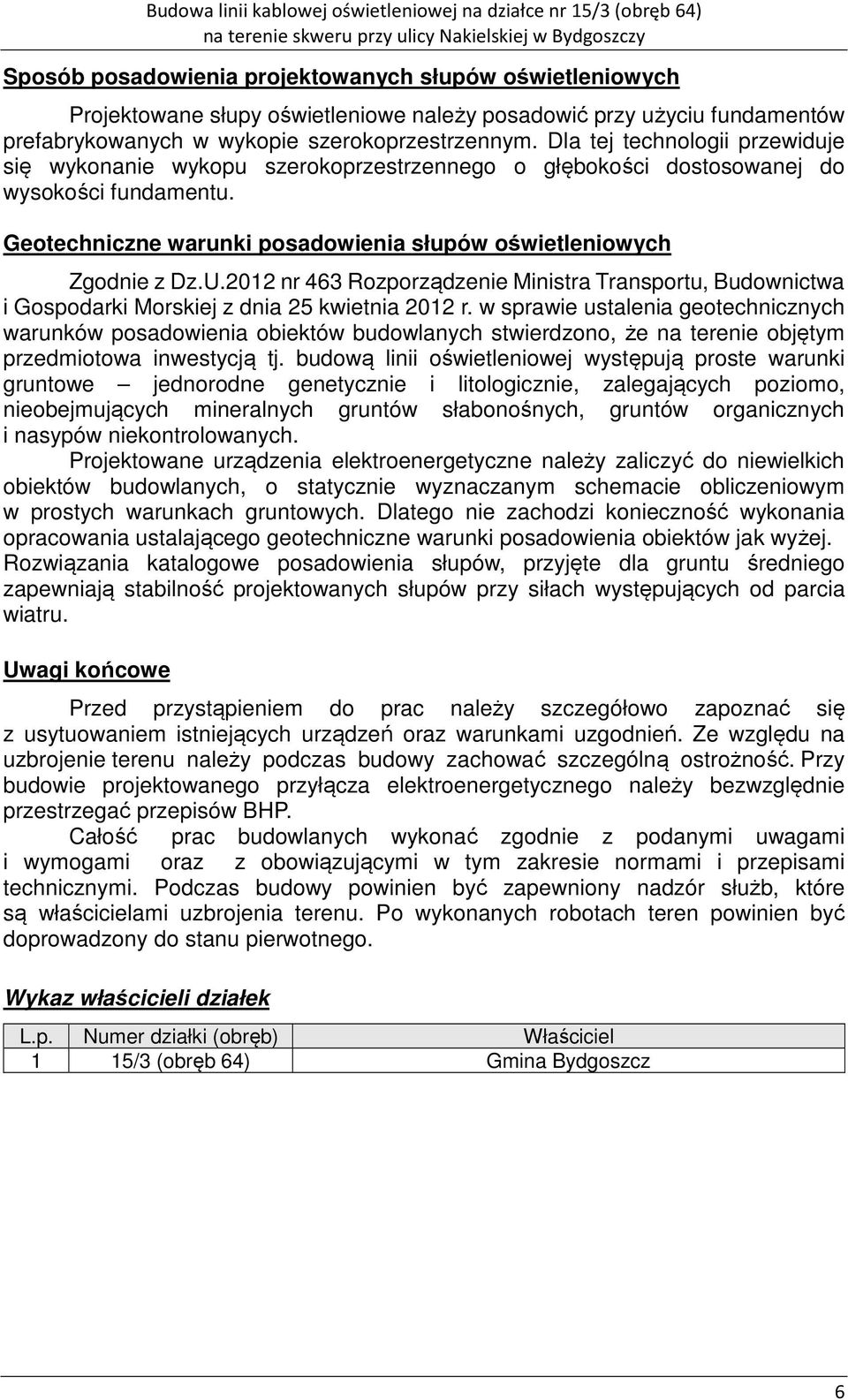 2012 nr 463 Rozporządzenie Ministra Transportu, Budownictwa i Gospodarki Morskiej z dnia 25 kwietnia 2012 r.