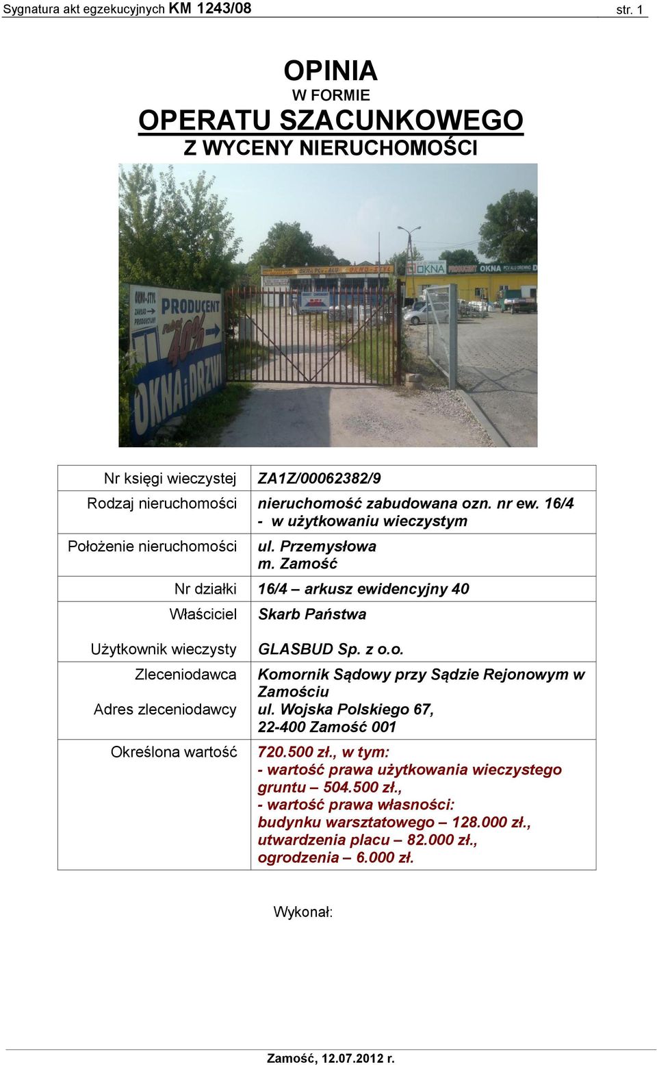 16/4 - w użytkowaniu wieczystym Położenie nieruchomości ul. Przemysłowa m.