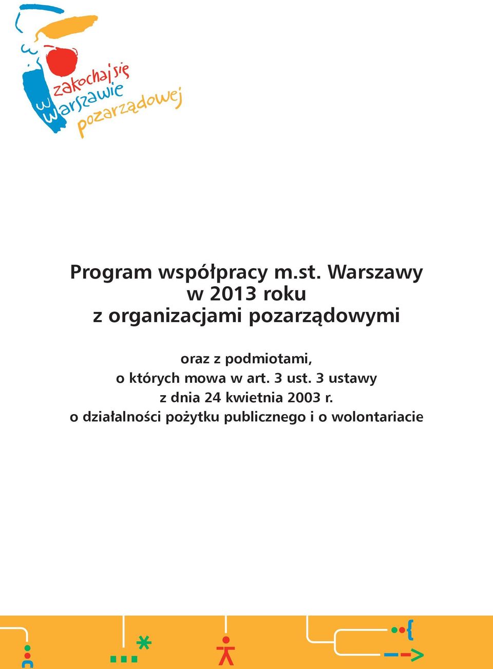 oraz z podmiotami, o których mowa w art. 3 ust.