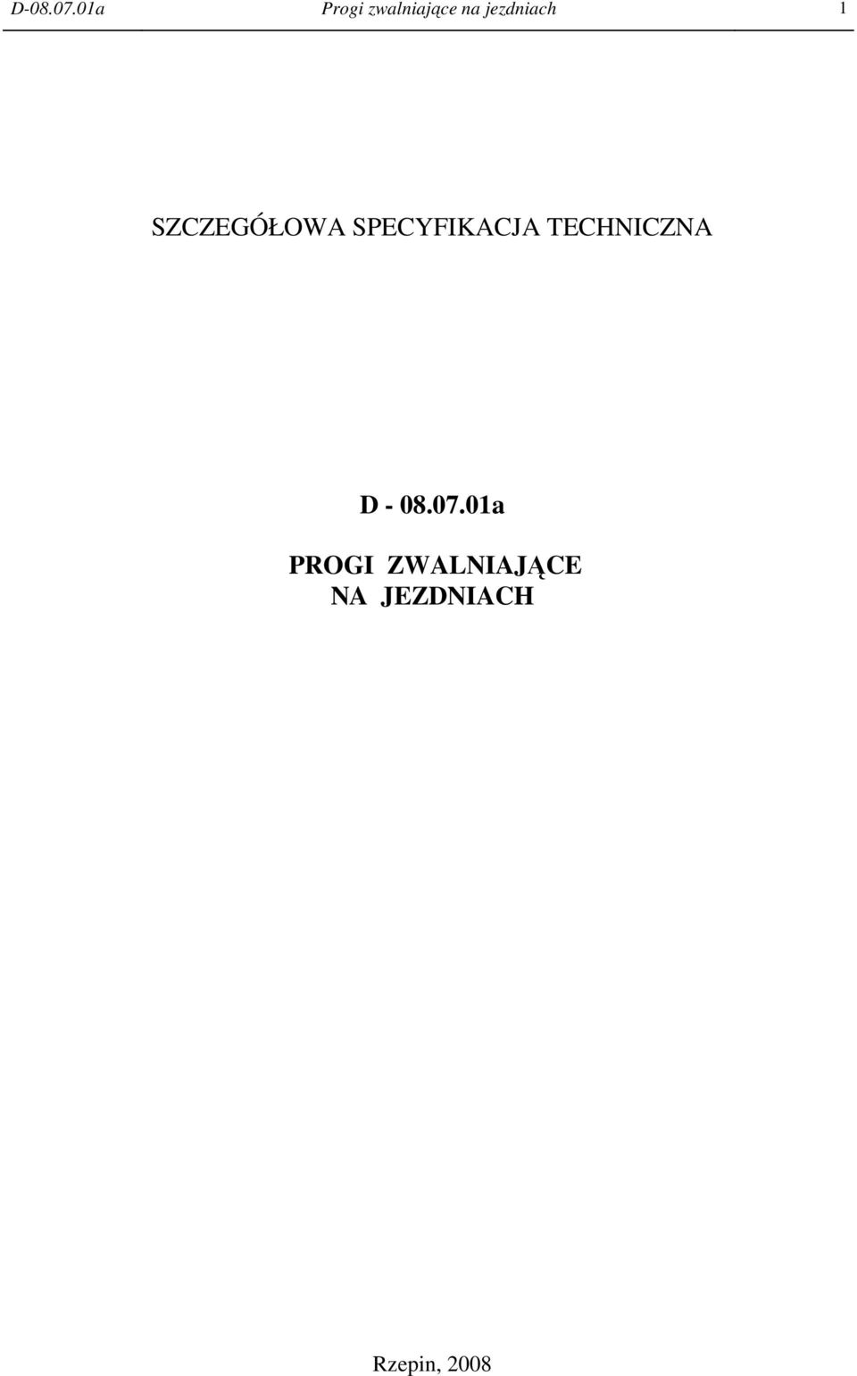 1 SZCZEGÓŁOWA SPECYFIKACJA