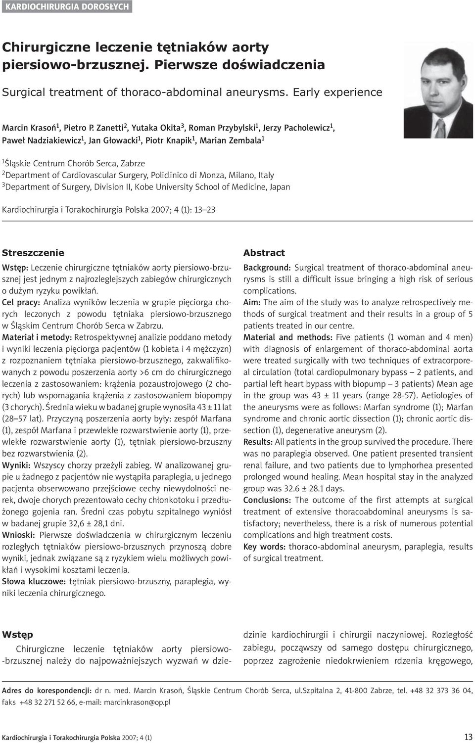 Cardiovascular Surgery, Policlinico di Monza, Milano, Italy 3 Department of Surgery, Division II, Kobe University School of Medicine, Japan Kardiochirurgia i Torakochirurgia Polska 2007; 4 (1): 13 23