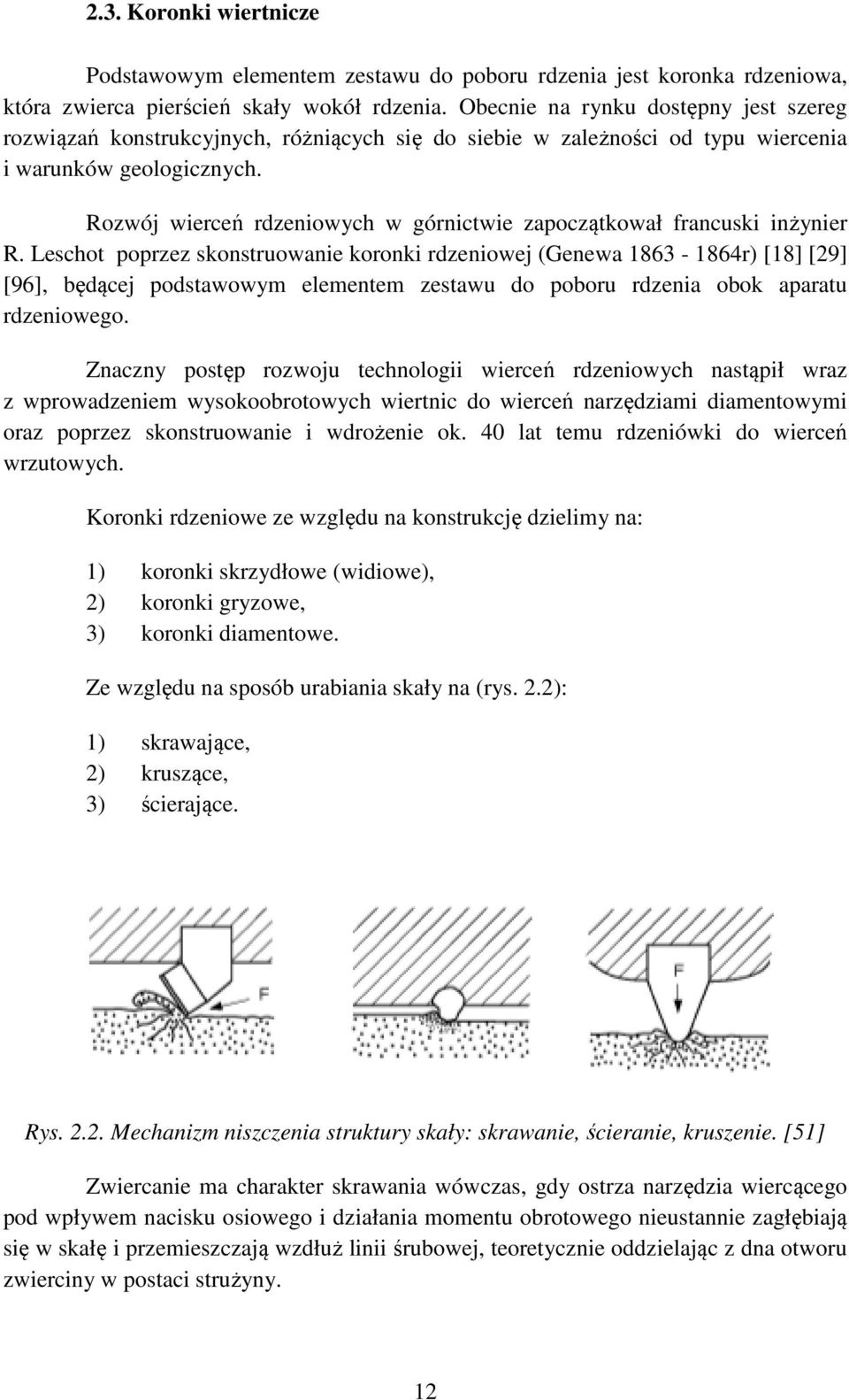 Rozwój wierceń rdzeniowych w górnictwie zapoczątkował francuski inżynier R.