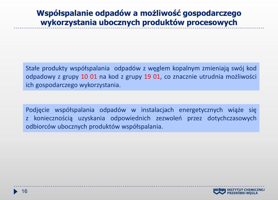 utrudnia możliwości ich gospodarczego wykorzystania.