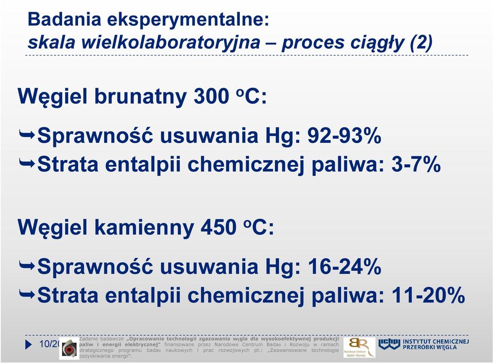 entalpii chemicznej paliwa: 3-7% Węgiel kamienny 450 o C: