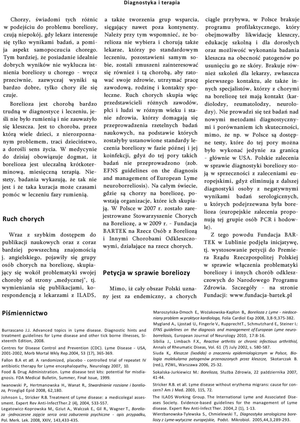 Borelioza jest chorobą bardzo trudną w diagnostyce i leczeniu, jeśli nie było rumienią i nie zauważyło się kleszcza.