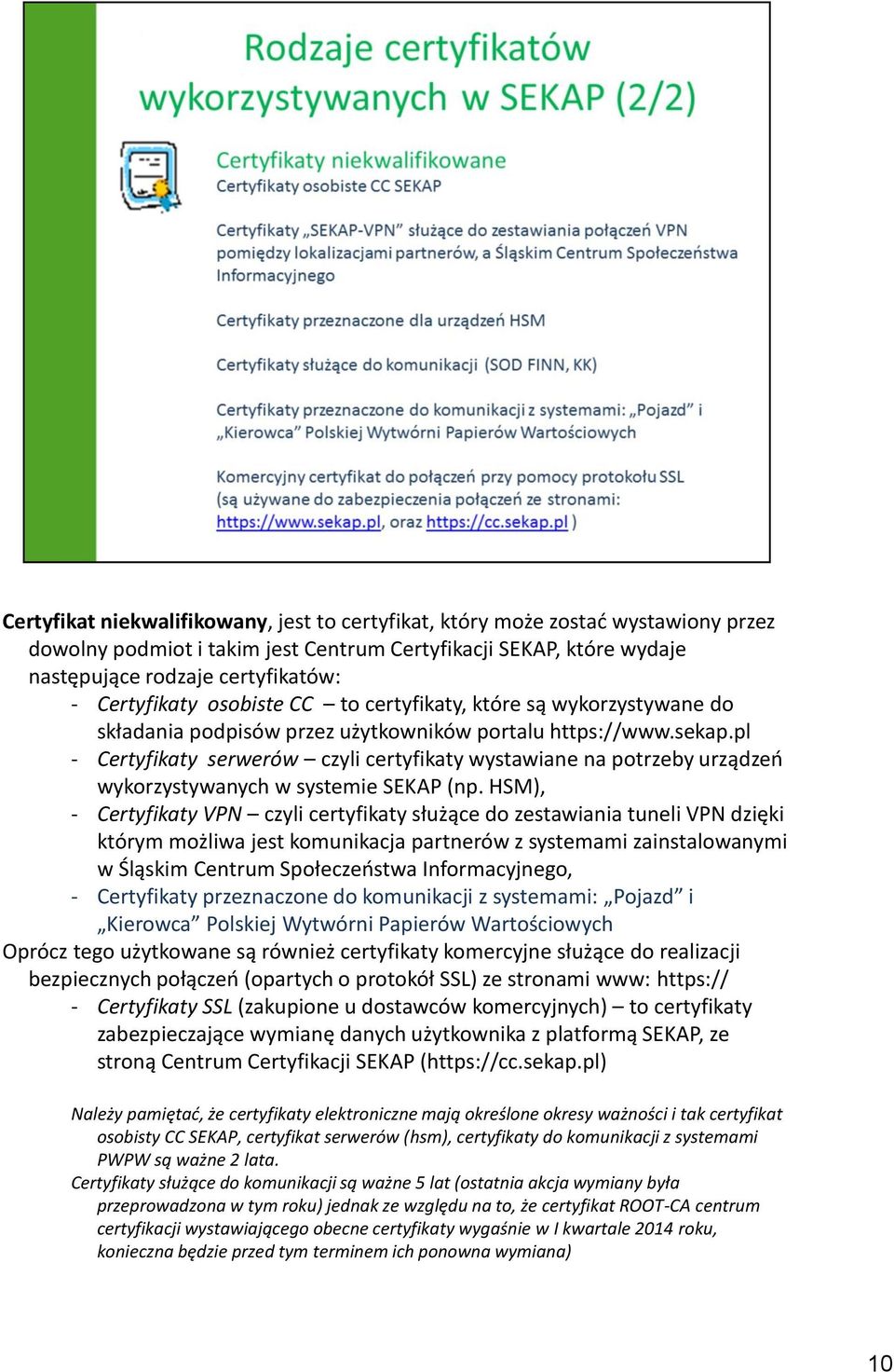 pl - Certyfikaty serwerów czyli certyfikaty wystawiane na potrzeby urządzeń wykorzystywanych w systemie SEKAP (np.