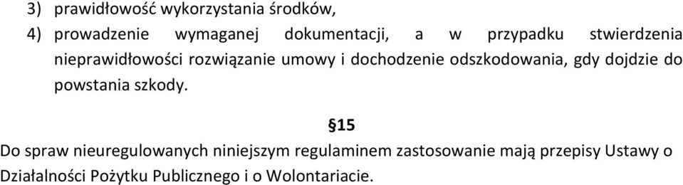 odszkodowania, gdy dojdzie do powstania szkody.