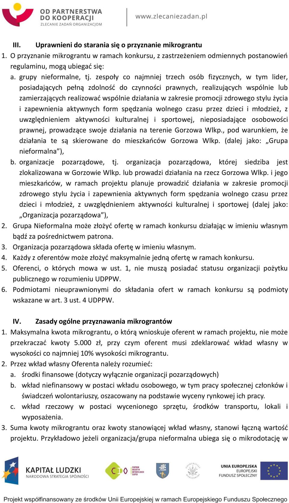 promocji zdrowego stylu życia i zapewnienia aktywnych form spędzania wolnego czasu przez dzieci i młodzież, z uwzględnieniem aktywności kulturalnej i sportowej, nieposiadające osobowości prawnej,