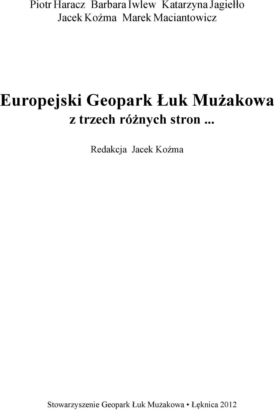 Łuk Mużakowa z trzech różnych stron.