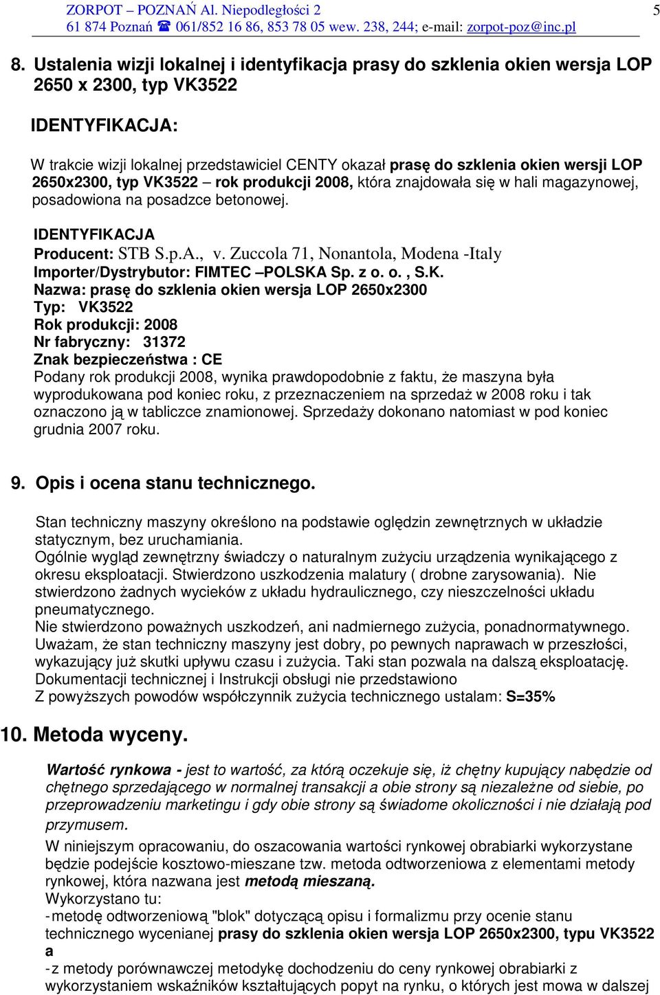 Zuccola 71, Nonantola, Modena -Italy Importer/Dystrybutor: FIMTEC POLSKA