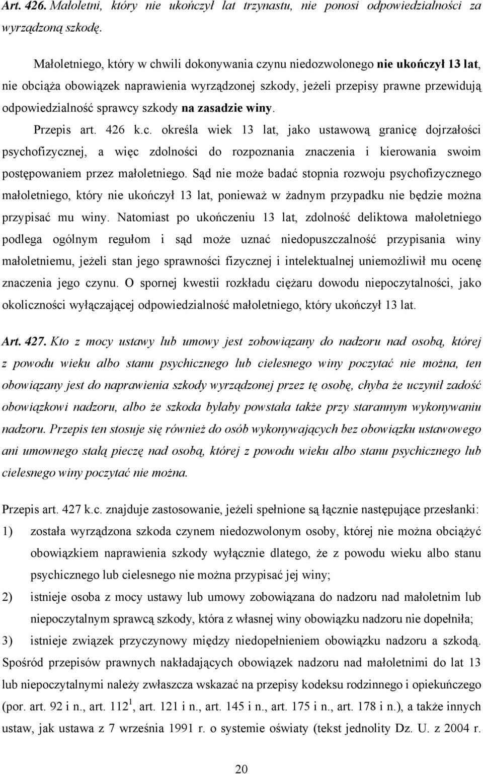 szkody na zasadzie winy. Przepis art. 426 k.c.