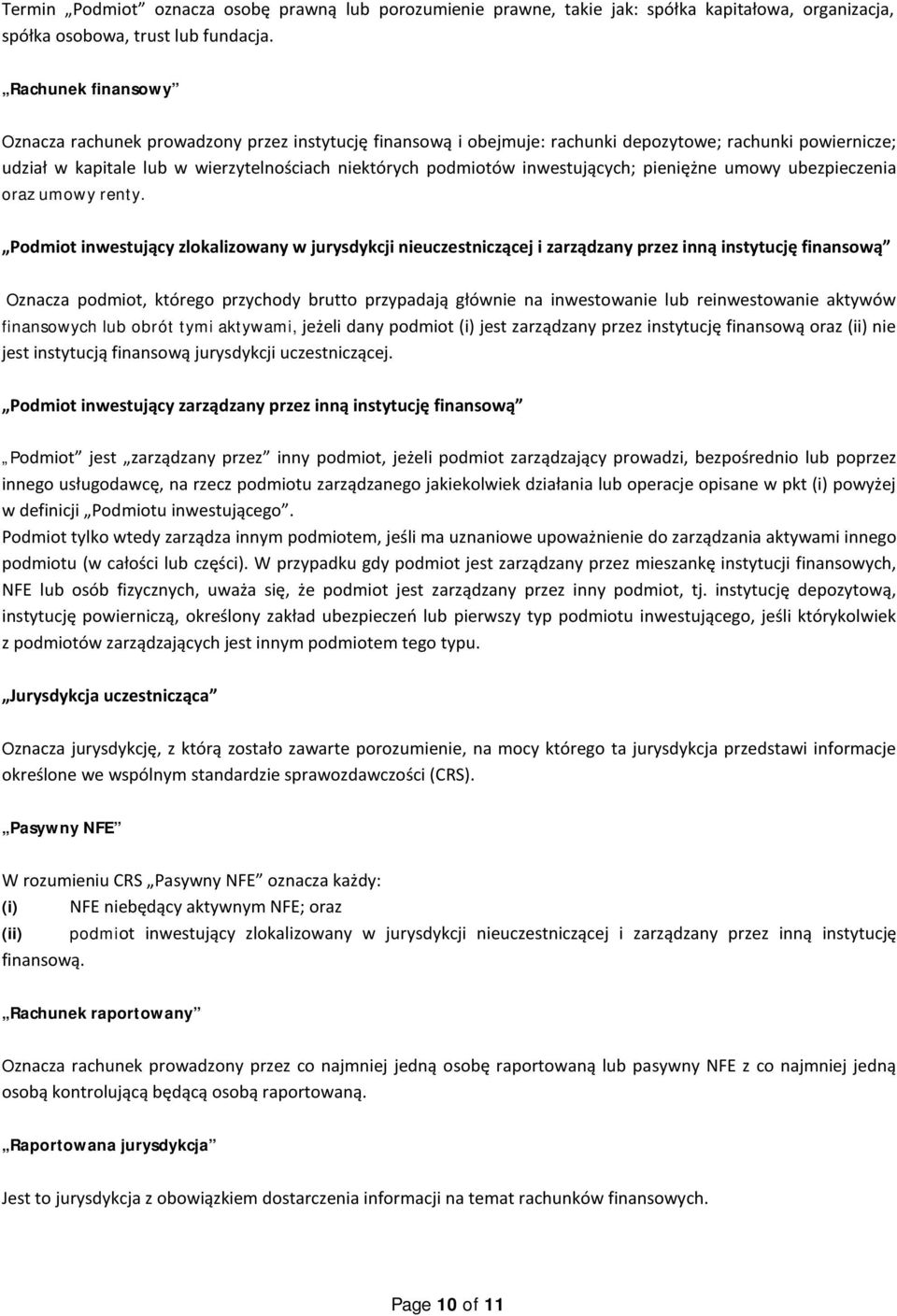 inwestujących; pieniężne umowy ubezpieczenia oraz umowy renty.