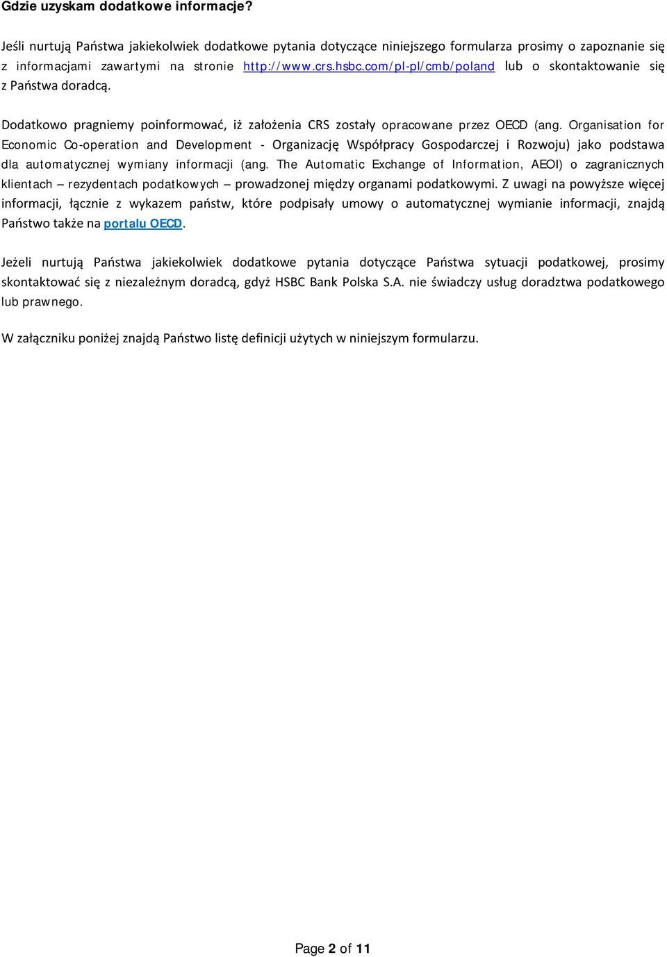 Organisation for Economic Co-operation and Development - Organizację Współpracy Gospodarczej i Rozwoju) jako podstawa dla automatycznej wymiany informacji (ang.