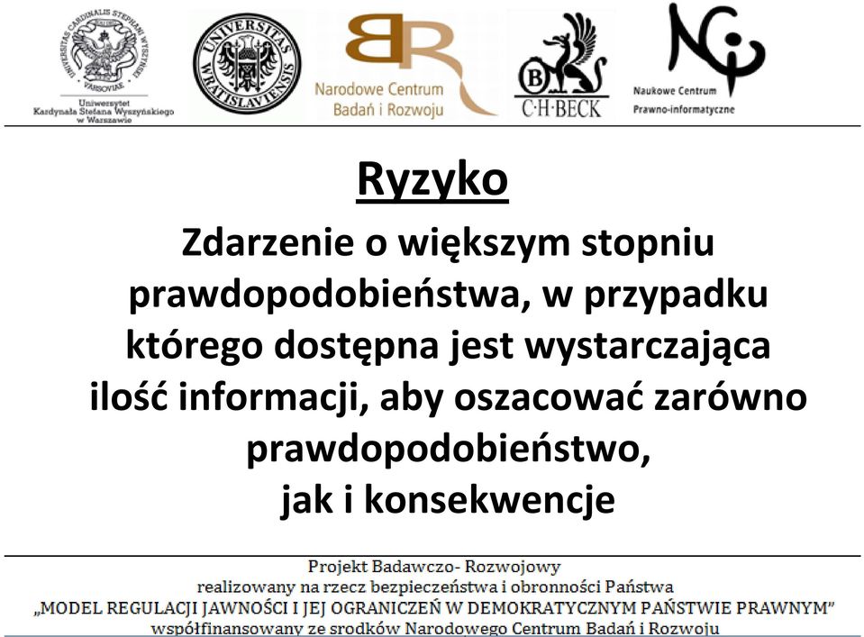 dostępna jest wystarczająca ilośćinformacji,