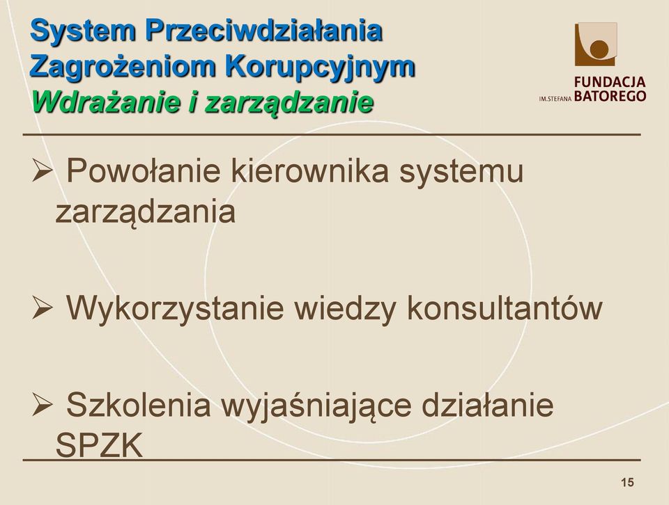 kierownika systemu zarządzania Wykorzystanie